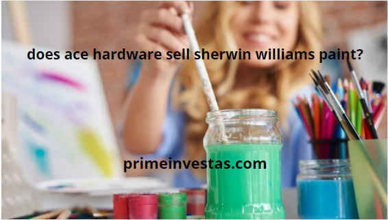 does ace hardware sell sherwin williams paint?