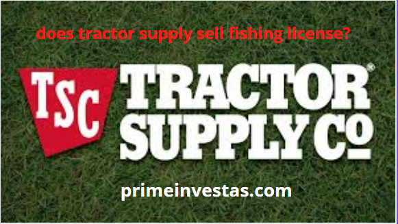 does tractor supply sell fishing license?