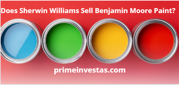 Does Sherwin Williams Sell Benjamin Moore Paint?