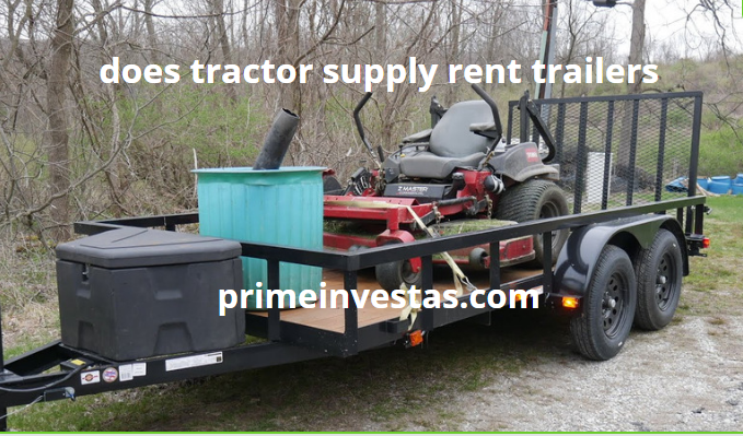 does tractor supply rent trailers?