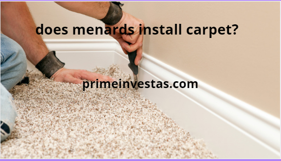 does menards install carpet?