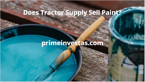 Does Tractor Supply Sell Paint?