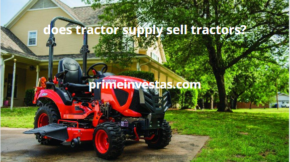 does tractor supply sell tractors?