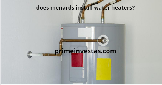 does menards install water heaters?
