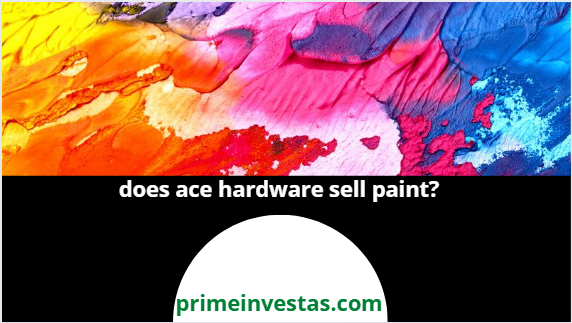 does ace hardware sell paint?