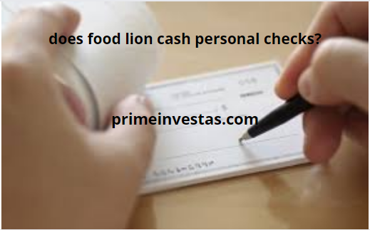 does food lion cash personal checks?
