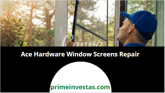 does ace repair window screens