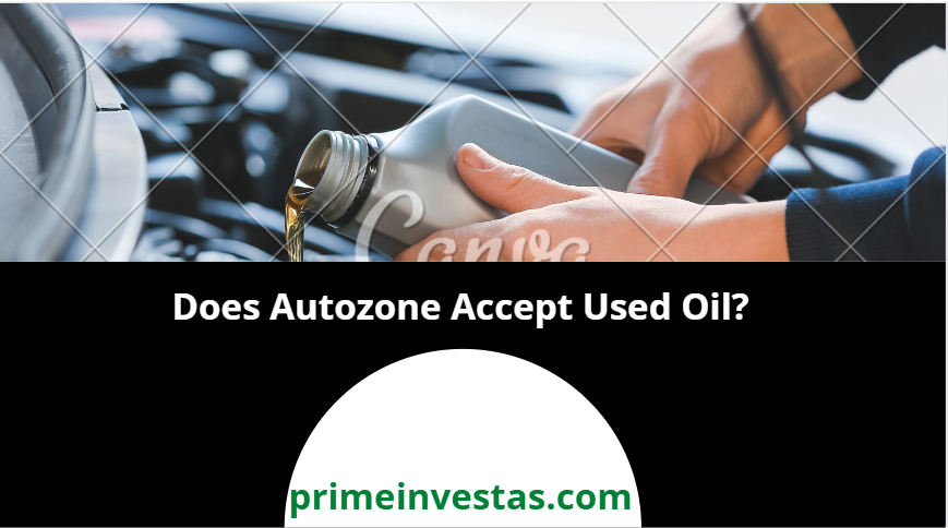 Does Autozone Accept Used Oil?