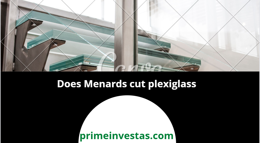 Does Menards cut plexiglass